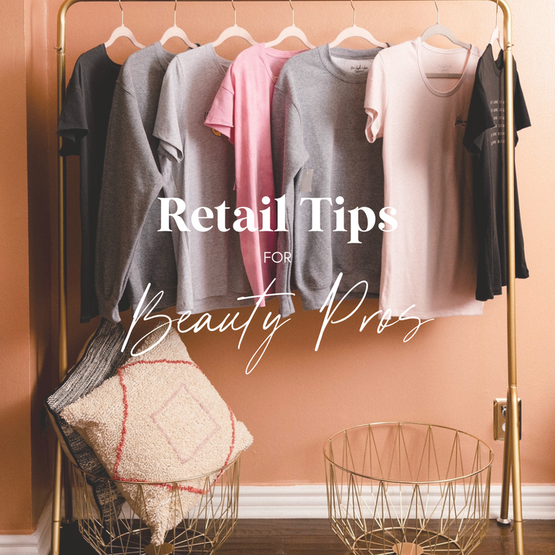 Retail Tips For Beauty Pros