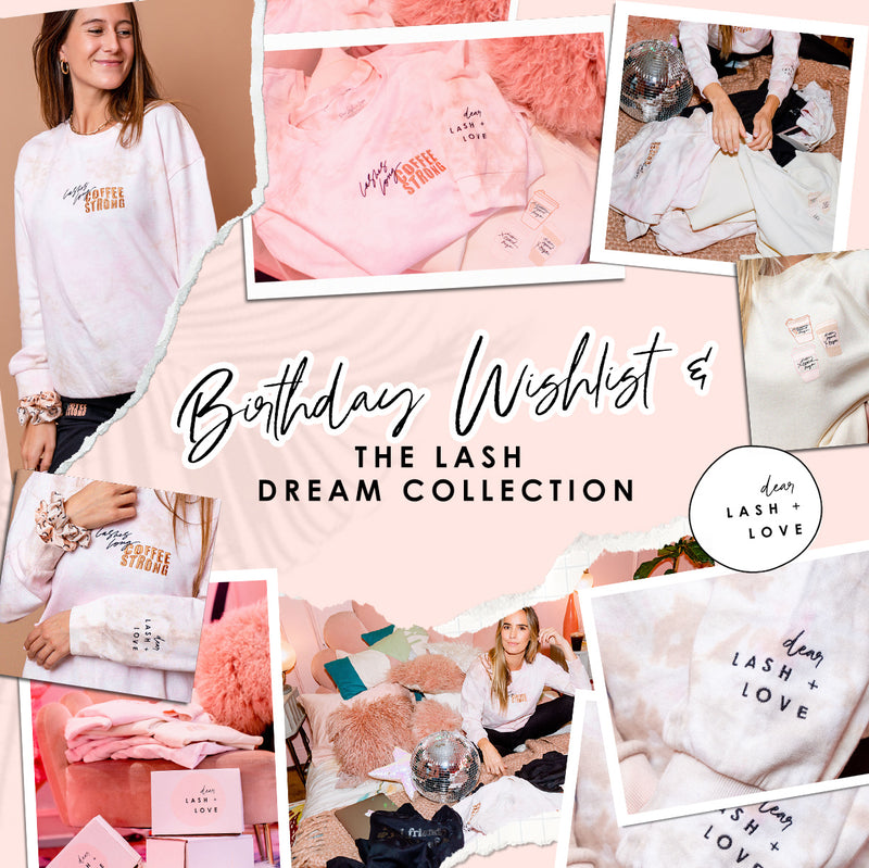 Birthday Wishlist + The Lash Dream Collection