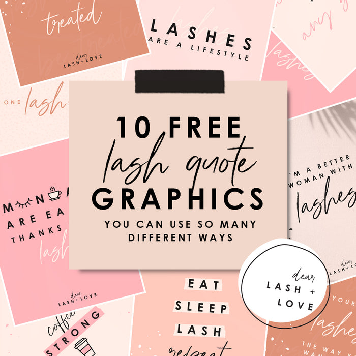 10 Free Lash Quote Graphics You Can Use So Many Different Ways