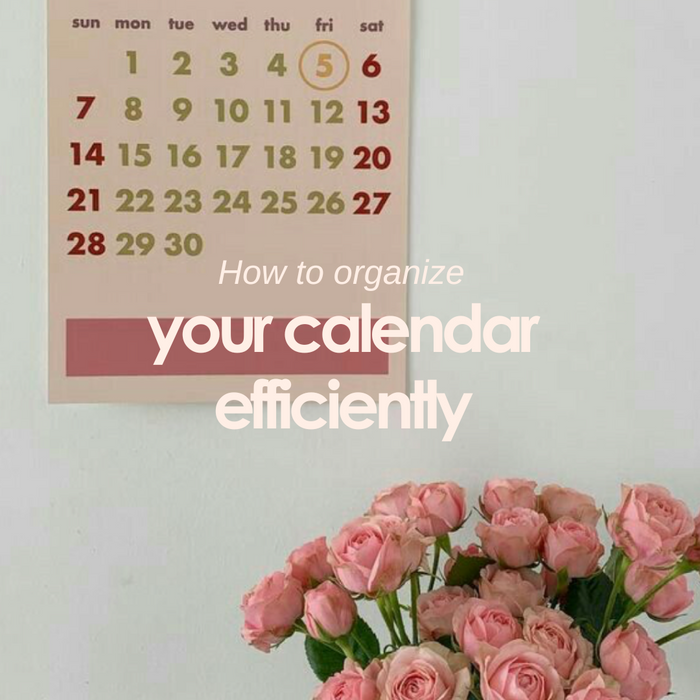 How To Organize Your Calendar Efficiently