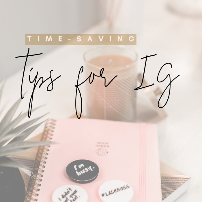 Time-Saving Tips for Posting on IG