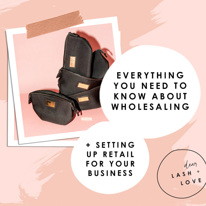 Everything You Need to Know About Wholesaling + Setting Up Retail for Your Business