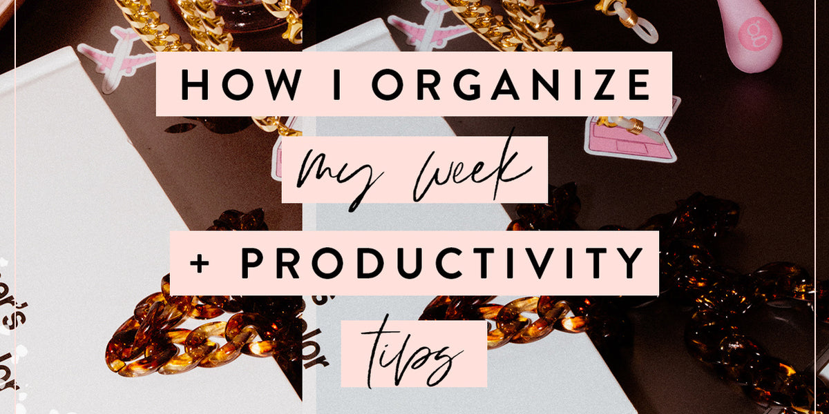 How I Organize My Week + Productivity Tips | Dear Lash + Love