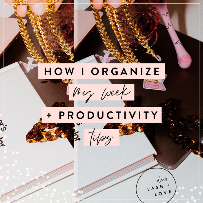 How I Organize My Week + Productivity Tips