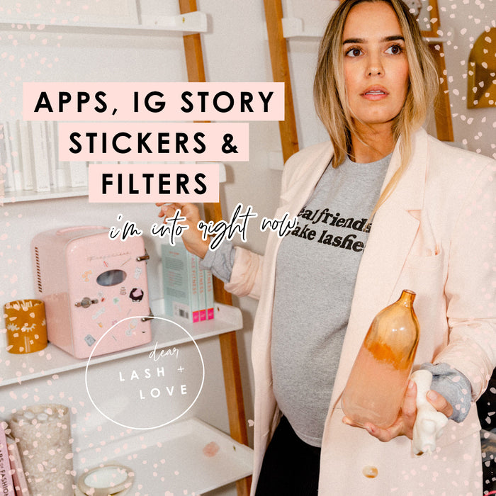 Apps, Filters & Story Stickers I'm Loving Right Now