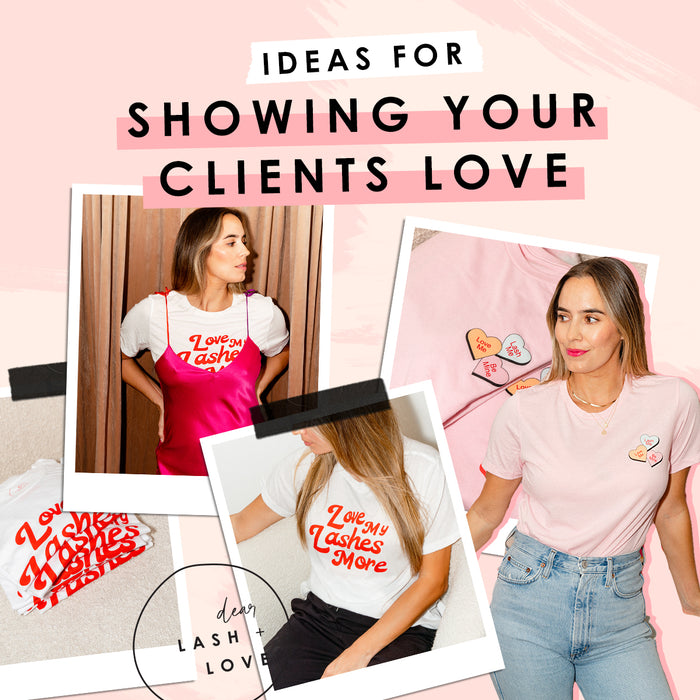 Ideas for Showing Your Clients Love