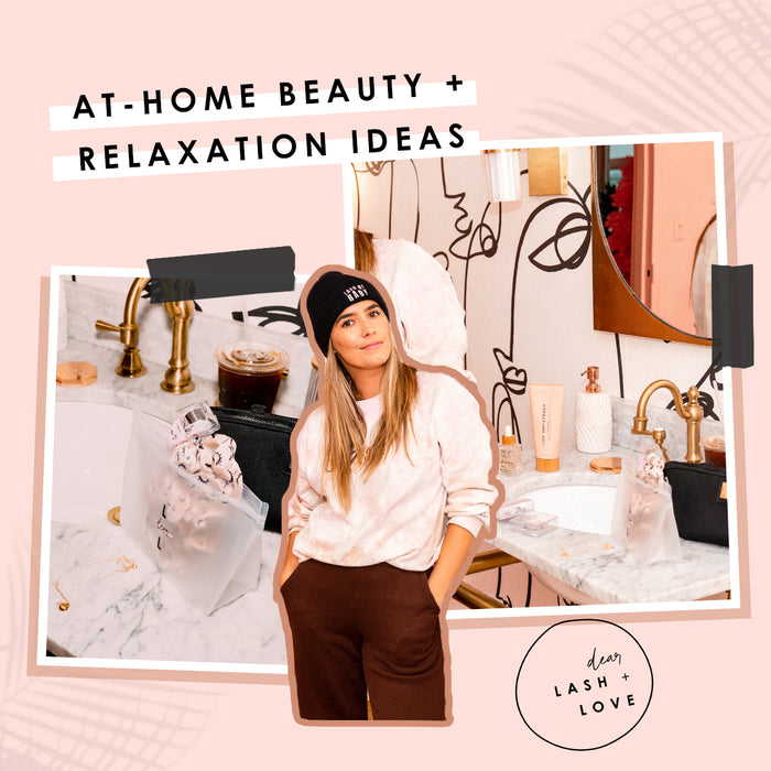 At-Home Beauty + Relaxation Ideas