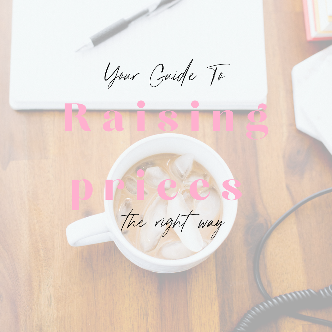 Your Guide To Raising Prices- The Right Way
