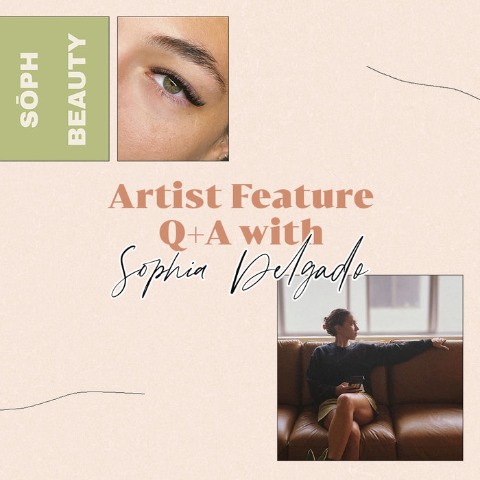 Artist Feature: Q + A With Sophia Delgado of Soph Beauty