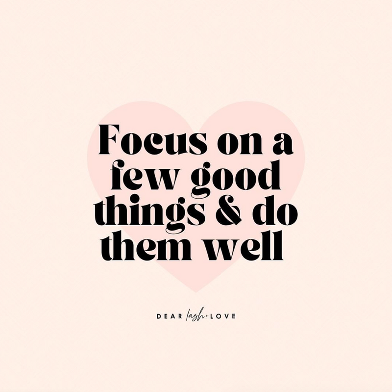 Focusing On A Few Good Things And Doing Them Well