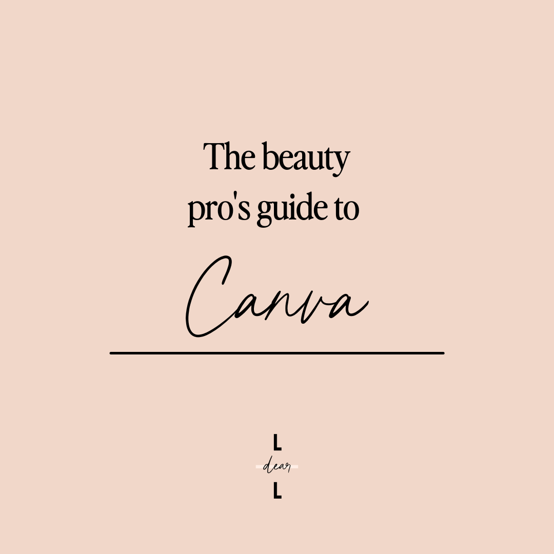 The Beauty Pro's Guide To Canva