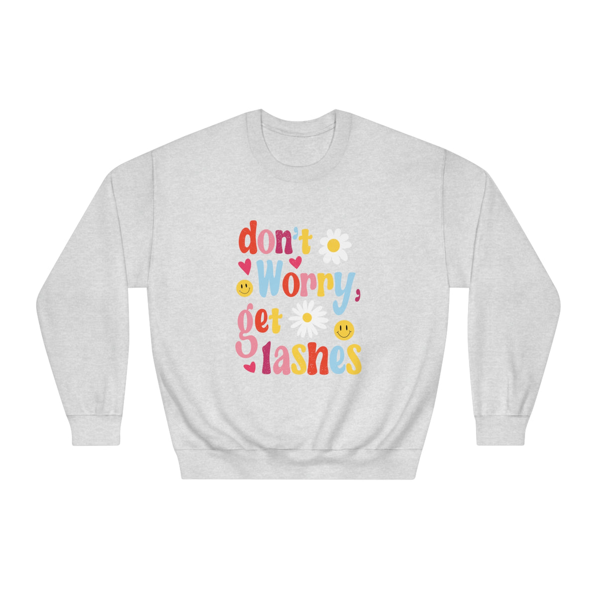 Don't Worry Get Lashes Unisex Crewneck Sweatshirt