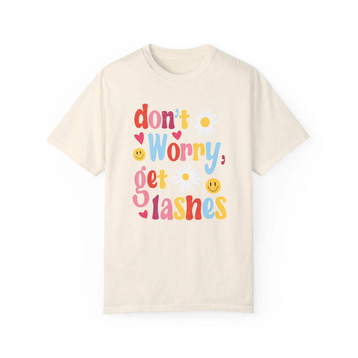 Don't Worry Get Lashes Unisex Garment-Dyed T-shirt