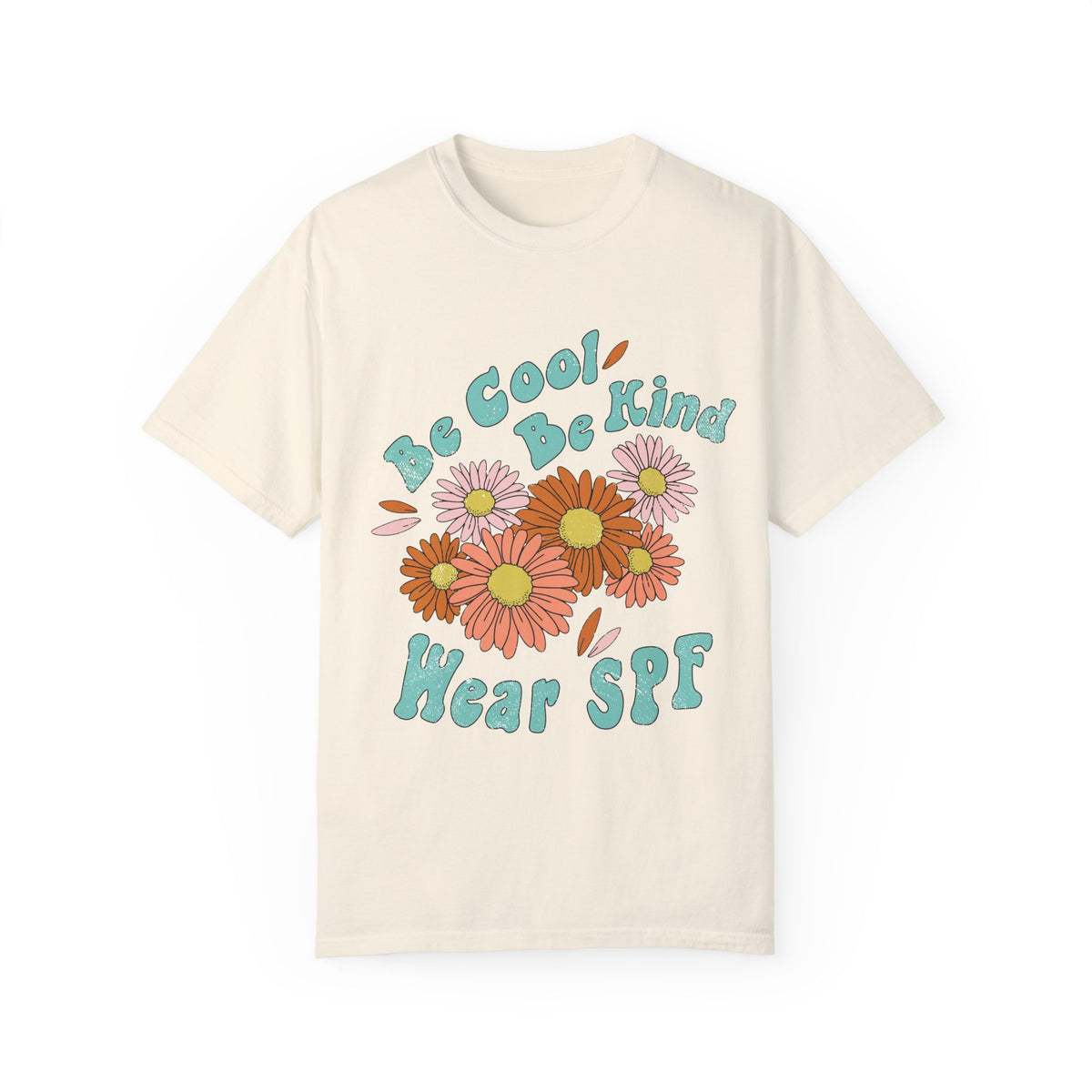 Be Cool Be Kind Wear SPF Unisex Garment-Dyed T-shirt